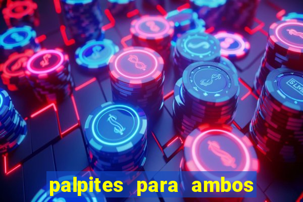 palpites para ambos marcam hoje